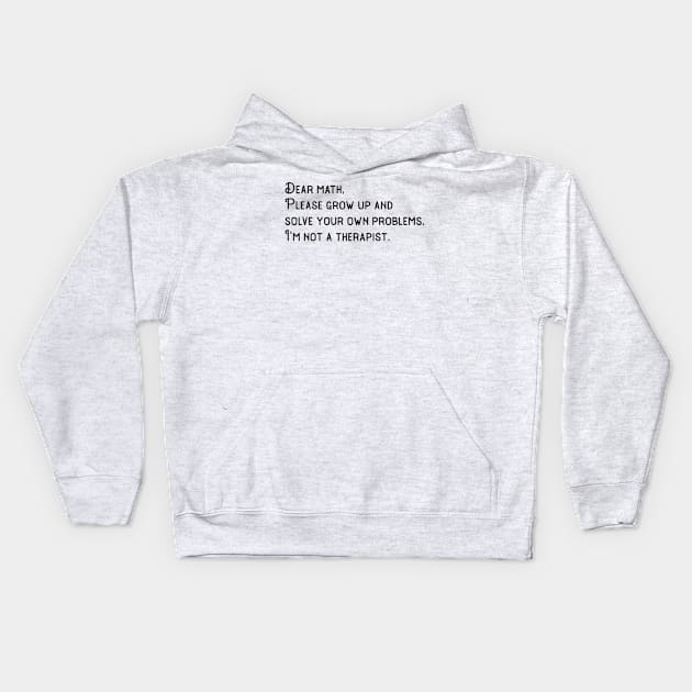 Dear Math humor Kids Hoodie by Gaming champion